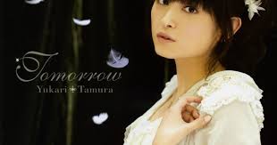 田村ゆかり ~ Yukari Tamura |||||: Tomorrow [Single 15: 17/12/2008]