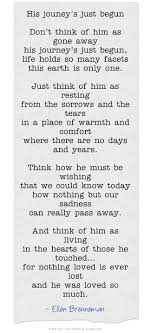 His Jouney S Just Begun Don T Think Of Him As Gone Away His Grieving Quotes Grief Quotes Quotes