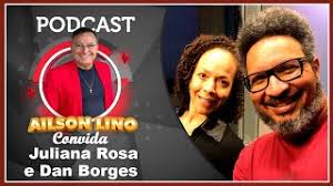 Ailson Lino Convida Juliana Rosa e Dan Borges