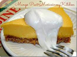Mexico In My Kitchen How To Make No Bake Mango Pie Ii Como Hacer Pay De Mango Ii Authentic Traditional Mexican Recipes Mango Pie Baking Mexican Food Recipes
