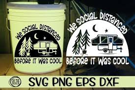Template for i love dad pop up card. We Social Distanced Before It Was Cool Pop Up Camper 610304 Svgs Design Bundles