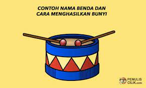 Contoh Nama Benda Dan Cara Menghasilkan Bunyi Penulis Cilik