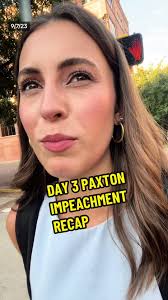 PAXTON IMPEACHMENT TRIAL DAY 3 RECAP