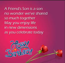 Happy Birthday Wishes To My Friend Son Birthday Wishes To Friends Son Birthday Wishes For Son Birthday Wishes For Friend Wishes For Friends