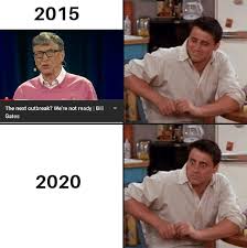 Bill and melinda gates are two very wealthy people with a lot of important things to do. Bill Gates Must Be Having A Big I Told You So Moment Meme Guy