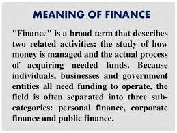 Finance is a term for matters regarding the management, creation, and study of money and investments. Finance Meaning Concept And Types
