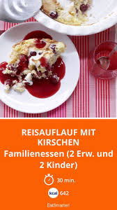Reisauflauf Mit Kirschen Rezept Reisauflauf Kirschen Essen
