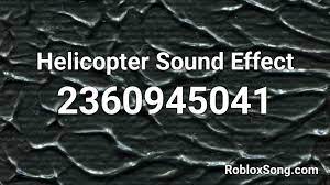 100 popular loud roblox ids. Helicopter Sound Effect Roblox Id Roblox Music Codes