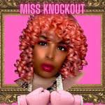 Miss Knockout Song: Knock Em Out (Dirty)