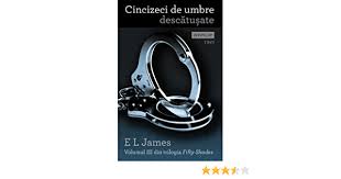 Cincizeci de umbre descatusate este al treilea volum al unei trilogii care a marcat o noua era in industria cartii: Cincizeci De Umbre Descatusate Fifty Shades Volumul 3 Romanian Edition E L James 9789737077110 Amazon Com Books