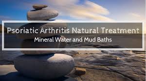 Psoriatic Arthritis Natural Treatment Mineral Water And Mud Baths