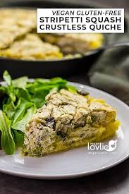 Stripetti Squash Quiche Vegan Crustless Gluten Free Quiche Uses Stripetti Squash Or Spaghetti Squash As A Gluten Free Quiche Crustless Quiche Spaghetti Squash
