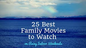 These are the 28 best family movies to watch tonight. 25 Best Family Movies To Watch For Rainy Indoor Weekends