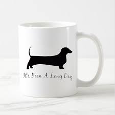 Our dogs ceramic coffee mugs come in two sizes (11 oz. Novelty Funny Dog Coffee Mug Dachshund Dog It S Been A Long Day Beer Tea Cups Mugs Creative Dogs Saying Quote Gifts Ceramic 11oz Mug Creative Dog Coffee Mugscoffee Mug Aliexpress