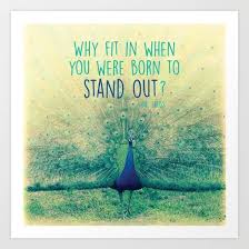 Why Fit In When You Were Born To Stand Out Elephant Why Fit In When You Were Born To Stand Out Dr Seuss Br Br Plumage Spreading Feathers Motivational Quotes Motivational Quotes For Life Daily Quotes
