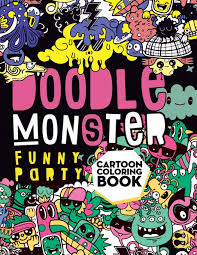 Your kids at home will also have a blast with them. Buy Doodle Monster Funny Party Cartoon Coloring Book Cute Japanese Kawaii Characters Coloring Book For Adults And Kids 35 Single Sided Pages Book Online At Low Prices In India Doodle Monster Funny