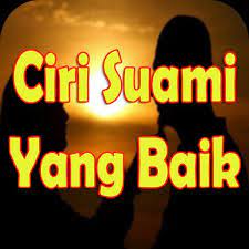 Download ciri ciri suami yang baik app directly without a google account. Ciri Ciri Suami Yang Baik Fur Android Apk Herunterladen