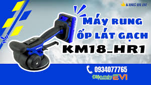 👉Máy rung ốp lát gạch KM18- HR1 | Phụ Kiện Dành Cho Anh Em Thợ Xây