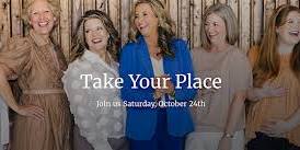 Take Your Place - Presented by Sally Mulready and...