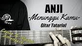 Maybe you would like to learn more about one of these? Chord Gampang Menunggu Kamu Anji By Arya Nara Tutorial Gitar Untuk Pemula Youtube