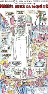 Charlie hebdo jette un regard acéré sur la société, l'écologie & l'actualité politique : Mourir Dans La Dignite C Est Possible Charlie Hebdo