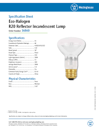 A work lamp you can trust and has without comparison the most simple way to. Eco Halogen R20 Reflector Incandescent Lamp Specification Sheet 36860 Manualzz