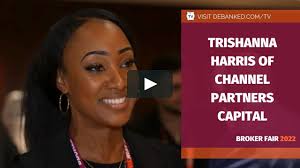 Trishanna Harris of Channel Partners Capital at Broker Fair