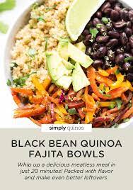 Black Bean Quinoa Fajita Bowls Recipe Delicious Veggies Vegetarian Recipes Meals