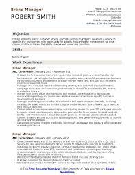 Plans, implements, and executes successful consumer and trade marketing programs (including brand strategic planning, market positioning, pricing, promotion, advertising). Brand Manager Resume Samples Qwikresume