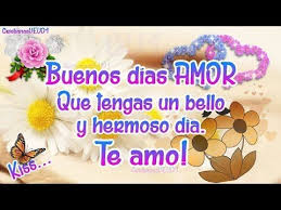 Que Tengas Un Buen Dia Carino Bonito Video Para Dedicar Al Amor De Mi Vida Novio Novia Youtube Buenos Dias Carino Buenos Dias Amor Amor