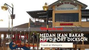 29 jalan besar, pasir panjang, port dickson; Medan Ikan Bakar Mppd Port Dickson Negeri Sembilan Youtube