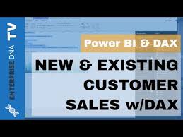 calculating new existing customer sales using dax in power