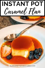 The Best Instant Pot Flan Creme Caramel A Quick Easy Recipe Recipe In 2020 Dessert Recipes Easy Recipes Dessert Recipes
