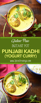 Punjabi Kadhi Chawal Yogurt Curry With Rice In Instant Pot By Spice Cravings A Delicious Yogurt And Chic Yogurt Curry Indian Kadhi Recipe Vegetarian Recipes