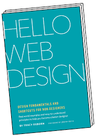 Design and typographic principles for the visual novice. Learn Web Design Fundamentals And Shortcuts With Hello Web Design Hello Web Books