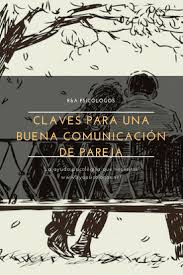 12 Claves Para Una Buena Comunicacion De Pareja Relaciones Psicologia Comunicacion Frases Para Matrimonio Relacion De Pareja Parejas