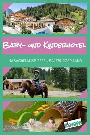 Baby Und Kinderhotel Habachklause Salzburger Land Kimapa Hotels Fur Kinder Urlaub Familien Urlaub