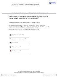 This combines the summaries of each of the previous papers reviewed in a coherent way that relates to the topic and empirical methods at hand. Pdf Human Trafficking Literature In The Past Decade A Review Of The Literature