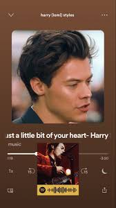 Just A Little Bit Of Your Heart Harry Styles Harry Loml Styles On Spotify In 2020 Harry Styles Mr Style Harry