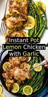 Cook, stirring constantly, until garlic is fragrant and softened, about 1 minute. Instant Pot Lemon Chicken With Garlic Recipe Lowcarb Keto Chicken Easydinner Dinner Instant Pot Dinner Recipes Garlic Recipes Healthy Instant Pot Recipes