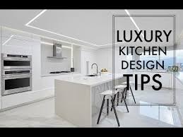Modern design is streamlined, sure, but that doesn't mean there isn't room for experimentation and bold choices. Luxury Kitchen Design Tips How To Design A Luxury Kitchen Youtube