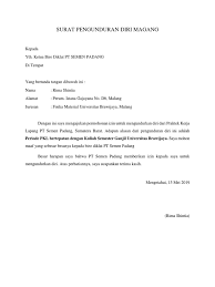 Surat pengunduran diri kerja atau surat resign adalah sebuah jenis surat resmi yang isinya menyampaikan permohonan kepada atasan untuk berhenti dari pekerjaan. 16 Contoh Surat Pengunduran Diri Dari Universitas Brawijaya