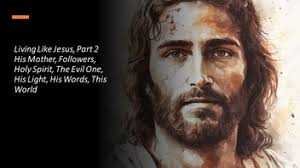 Living Like Jesus, Part 2 His Mother, Followers, Holy Spirit, The Evil One,  His Light, His Words, This World eBook by Fernando Davalos