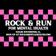 Rock & Run For Mental Health 2026