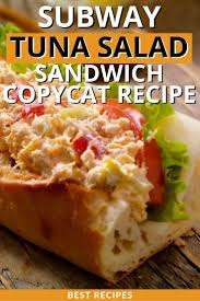 And even as subway's prices have risen beyond the days of $5 footlongs, mr. Subway Tuna Salad Sandwich Copycat Recipe Recipe Marker
