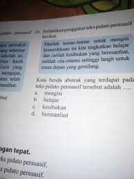Check spelling or type a new query. Kata Benda Abstrak Yg Terdapat Pada Teks Pidato Persuasif Tersebut Adalah Brainly Co Id