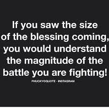 When I Count My Blessings I Count You Twice Meaning In Hindi If You Saw The Size Of The Blessing Coming You Would Understand The Magnitude Of The Battle You Re Fighting Wisdo Words Inspirational Words Spiritual Quotes