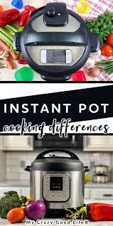 Instant Pot Cooking Differences How To Adjust For Size Differences In 2020 Instant Pot Instant Instant Pot Pressure Cooker