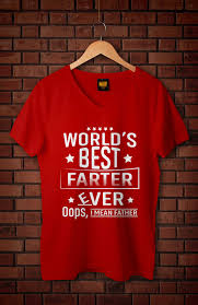 If You Like To Surprise Your Father Then In This T Shirt For You Hope You
