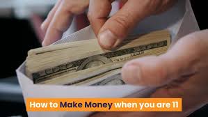 And collector's or vintage items can sell for quite a bit of money. How To Make Money When You Are 11 Make Money As